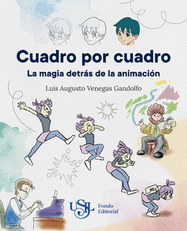 CUADRO POR CUADRO LA MAGIA DETRAS DE LA ANIMACION