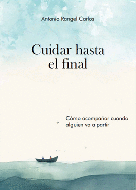 CUIDAR HASTA EL FINAL