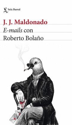 E-MAILS CON ROBERTO BOLAO