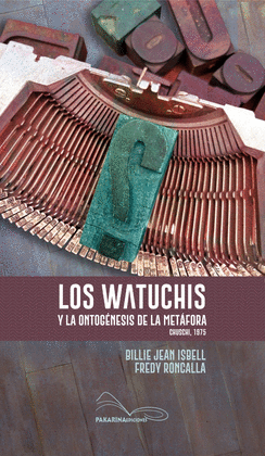 LOS WATUCHIS Y LA ONTOG�NESIS DE LA MET�FORA
