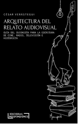 ARQUITECTURA DEL RELATO AUDIOVISUAL