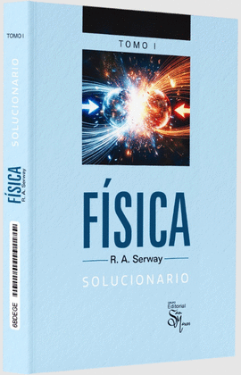 FISICA SOLUCIONARIO TOMO I
