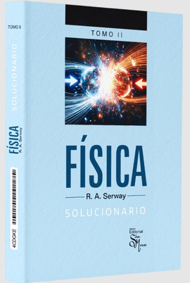 FISICA SOLUCIONARIO TOMO II