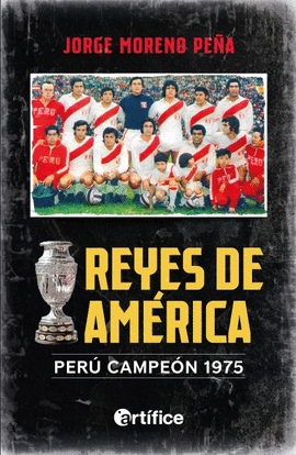 REYES DE AMERICA PERU CAMPEON 1975