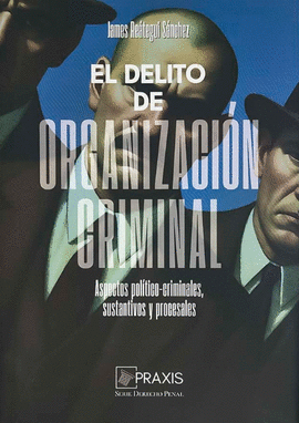 EL DELITO DE ORGANIZACI�N CRIMINAL