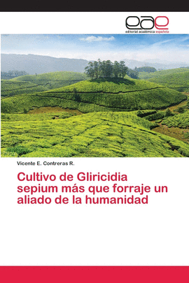 CULTIVO DE GLIRICIDIA SEPIUM MS QUE FORRAJE UN ALIADO DE LA HUMANIDAD
