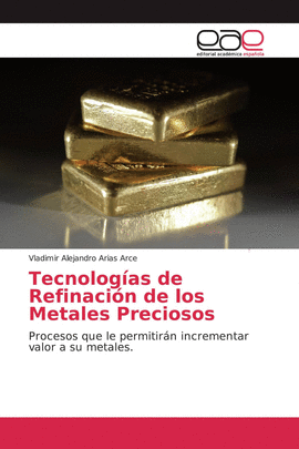 TECNOLOGIAS DE REFINACION DE LOS METALES PRECIOSOS