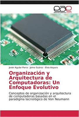 ORGANIZACION Y ARQUITECTURA DE COMPUTADORAS: UN ENFOQUE EVOLUTIVO
