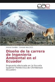 DISE�O DE LA CARRERA DE INGENIERIA AMBIENTAL EN EL ECUADOR. PROPUESTA EFECTUADA