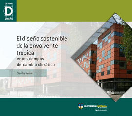 EL DISE�O SOSTENIBLE DE LA ENVOLVENTE TROPICAL EN LOS TIEMPOS DEL CAMBIO CLIM�TICO