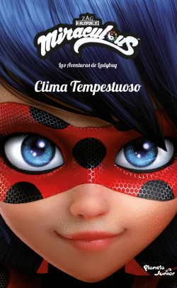 MIRACULOUS. LAS AVENTURAS DE LADYBUG. CLIMA TEMPESTUOSO