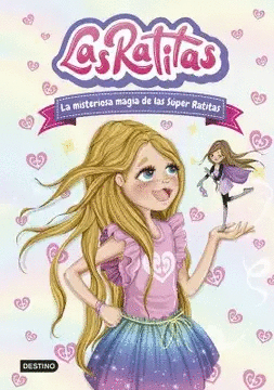LAS RATITAS 3. LA MISTERIOSA MAGIA DE LAS SPER RA