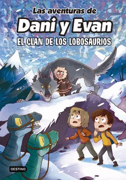 LAS AVENTURAS DE DANI Y EVAN 8 EL CLAN DE LOS LOBOSAURIOS