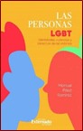 LAS PERSONAS LGBT. IDENTIDADES, VIOLENCIAS Y DERECHOS DE LAS VICTIMAS