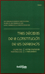 TRES DECADAS DE LA CONSTITUCION (I) DE LOS DERECHOS ENTRE PROMESAS Y REALIDADES XXI JORNADAS DE DERECHO