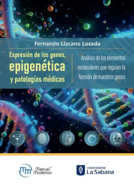 EXPRESION DE LOS GENES, EPIGENETICA Y PATOLOGIAS MEDICAS