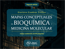 MAPAS CONCEPTUALES EN BIOQUMICA Y MEDICINA MOLECULAR
