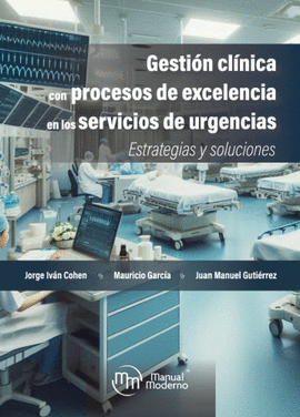 GESTION CLINICA CON PROCESOS DE EXCELENCIA EN LOS SERVICIOS DE URGENCIAS