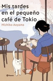 MIS TARDES EN EL PEQUE�O CAF� DE TOKIO