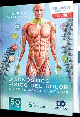 DIAGN�STICO F�SICO DEL DOLOR. ATLAS DE SIGNOS Y S�NTOMAS