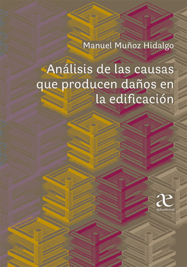 ANALISIS DE LAS CAUSAS QUE PRODUCEN DA�OS EN LA EDIFICACION