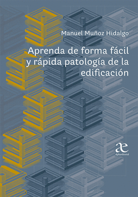 APRENDA DE FORMA F�CIL Y R�PIDA PATOLOG�A DE LA EDIFICACI�N