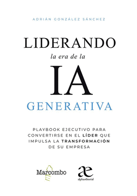 LIDERANDO LA ERA DE LA IA GENERATIVA