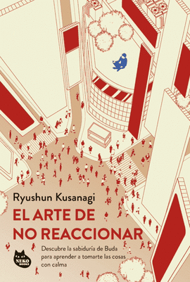 EL ARTE DE NO REACCIONAR