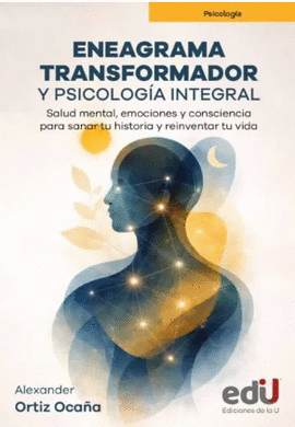 ENEAGRAMA TRANSFORMADOR Y PSICOLOG�A INTEGRAL