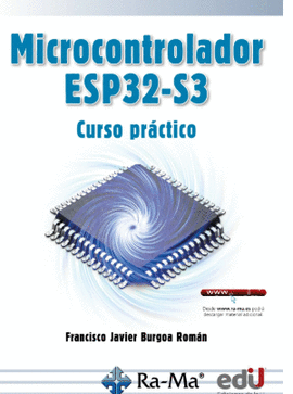 MICROCONTROLADOR ESP32-S3. CURSO PR�CTICO
