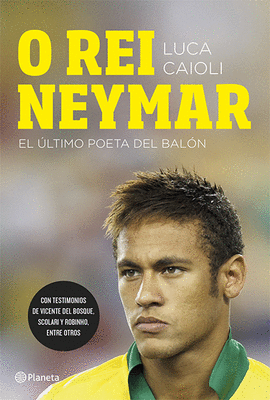 O REI NEYMAR EL LTIMO POETA DEL BALN