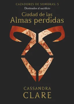CAZADORES DE SOMBRAS: 5. CIUDAD DE LAS ALMAS PERDIDAS