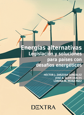 ENERG�AS ALTERNATIVAS. LEGISLACI�N Y SOLUCIONES PARA PA�SES CON DESAF�OS ENERG�TICOS