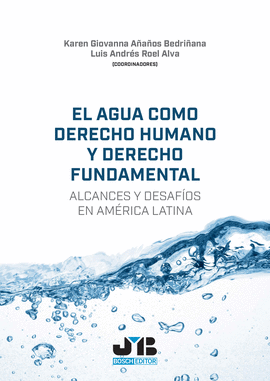 EL AGUA COMO DERECHO HUMANO Y DERECHO FUNDAMENTAL