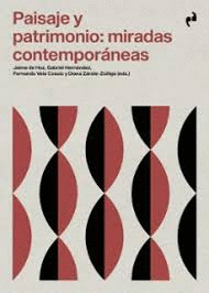 PAISAJE Y PATRIMONIO: MIRADAS CONTEMPOR�NEAS