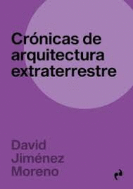 CR�NICAS DE ARQUITECTURA EXTRATERRESTRE