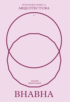 PENSADORES SOBRE LA ARQUITECTURA V BHABHA