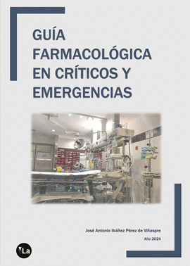 GUIA FARMACOLOGICA EN CRITICOS Y EMERGENCIAS