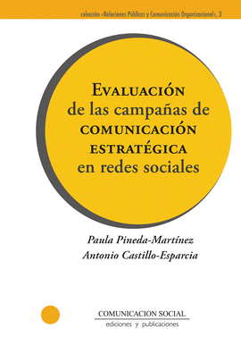EVALUACI�N DE LAS CAMPA�AS DE COMUNICACI�N ESTRAT�GICA EN REDES SOCIALES