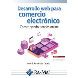 DESARROLLO WEB PARA COMERCIO ELECTRONICO CONSTRUYENDO TIENDAS ONLINE