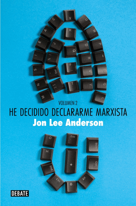 HE DECIDIDO DECLARARME MARXISTA. VOLUMEN 2