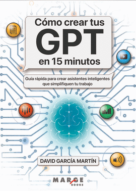 C�MO CREAR TUS GPT EN 15 MINUTOS