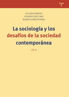 LA SOCIOLOGIA Y LOS DESAFIOS DE LA SOCIEDAD CONTEMPORANEA
