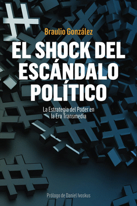 EL SHOCK DEL ESCANDALO POLITICO
