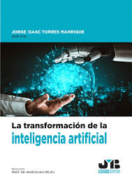 LA TRANSFORMACIN DE LA INTELIGENCIA ARTIFICIAL