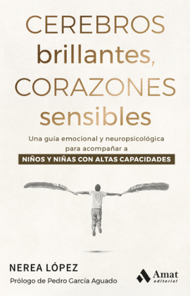 CEREBROS BRILLANTES, CORAZONES SENSIBLES