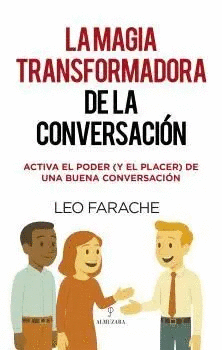 LA MAGIA TRANSFORMADORA DE LA CONVERSACIN