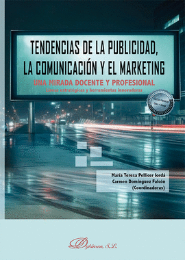 TENDENCIAS DE LA PUBLICIDAD LA COMUNICACION Y EL MARKETING