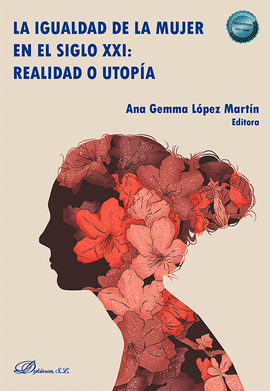 LA IGUALDAD DE LA MUJER EN EL SIGLO XXI REALIDAD O UTOP�A