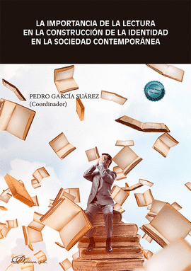 LA IMPORTANCIA DE LA LECTURA EN LA CONSTRUCCI�N DE LA IDENTIDAD EN LA SOCIEDAD CONTEMPOR�NEA